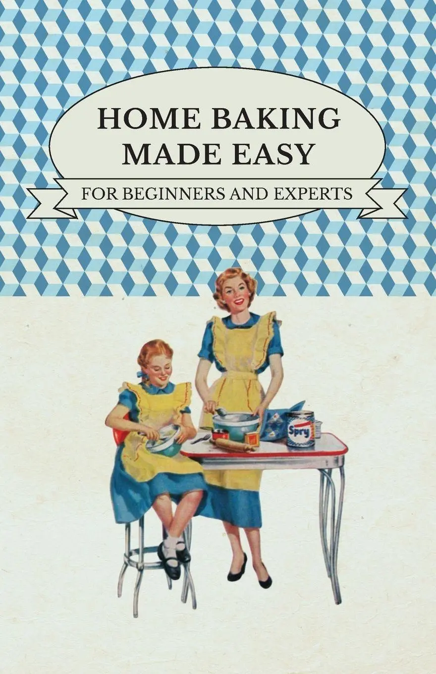 Cover: 9781446517680 | Home Baking Made Easy - For Beginners and Experts | Various | Buch