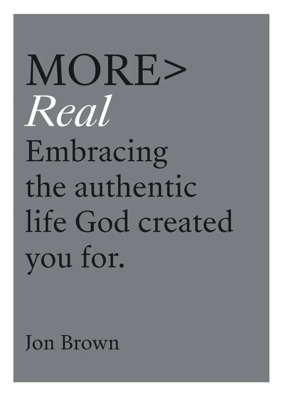 Cover: 9781783597680 | More Real | Jon Brown | Taschenbuch | Kartoniert / Broschiert | 2019