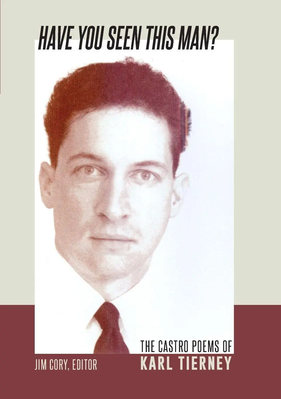 Cover: 9781943977680 | Have You Seen This Man? | The Castro Poems of Karl Tierney | Tierney