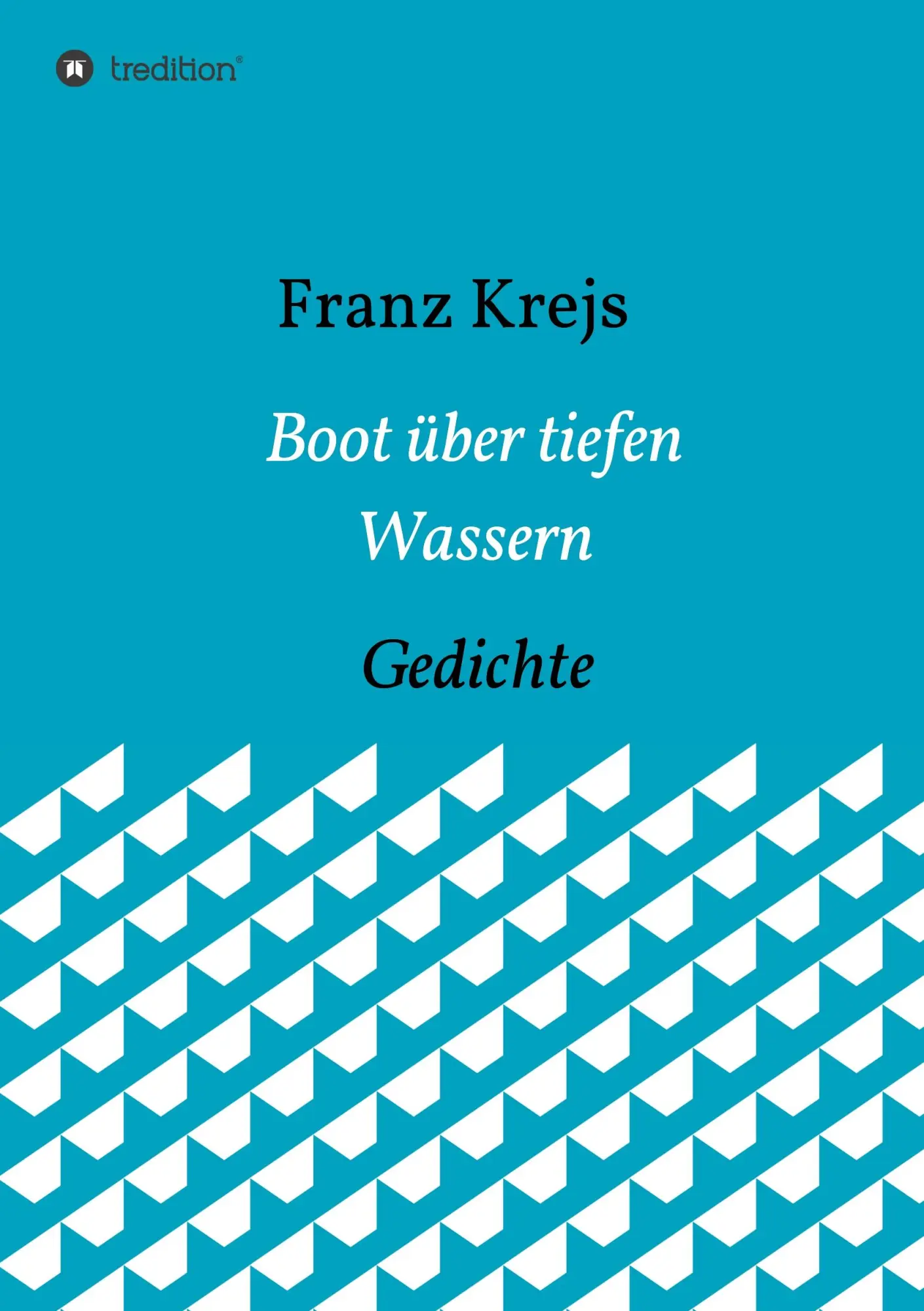 Cover: 9783347007680 | Boot über tiefen Wassern | Gedichte | Franz Krejs | Taschenbuch | 2020