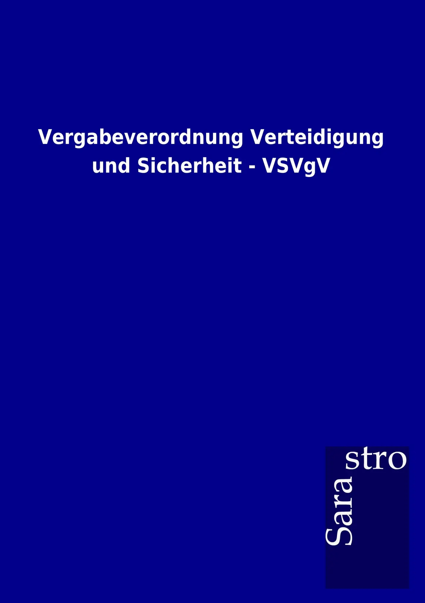 Cover: 9783864717680 | Vergabeverordnung Verteidigung und Sicherheit - VSVgV | Sarastro Gmbh