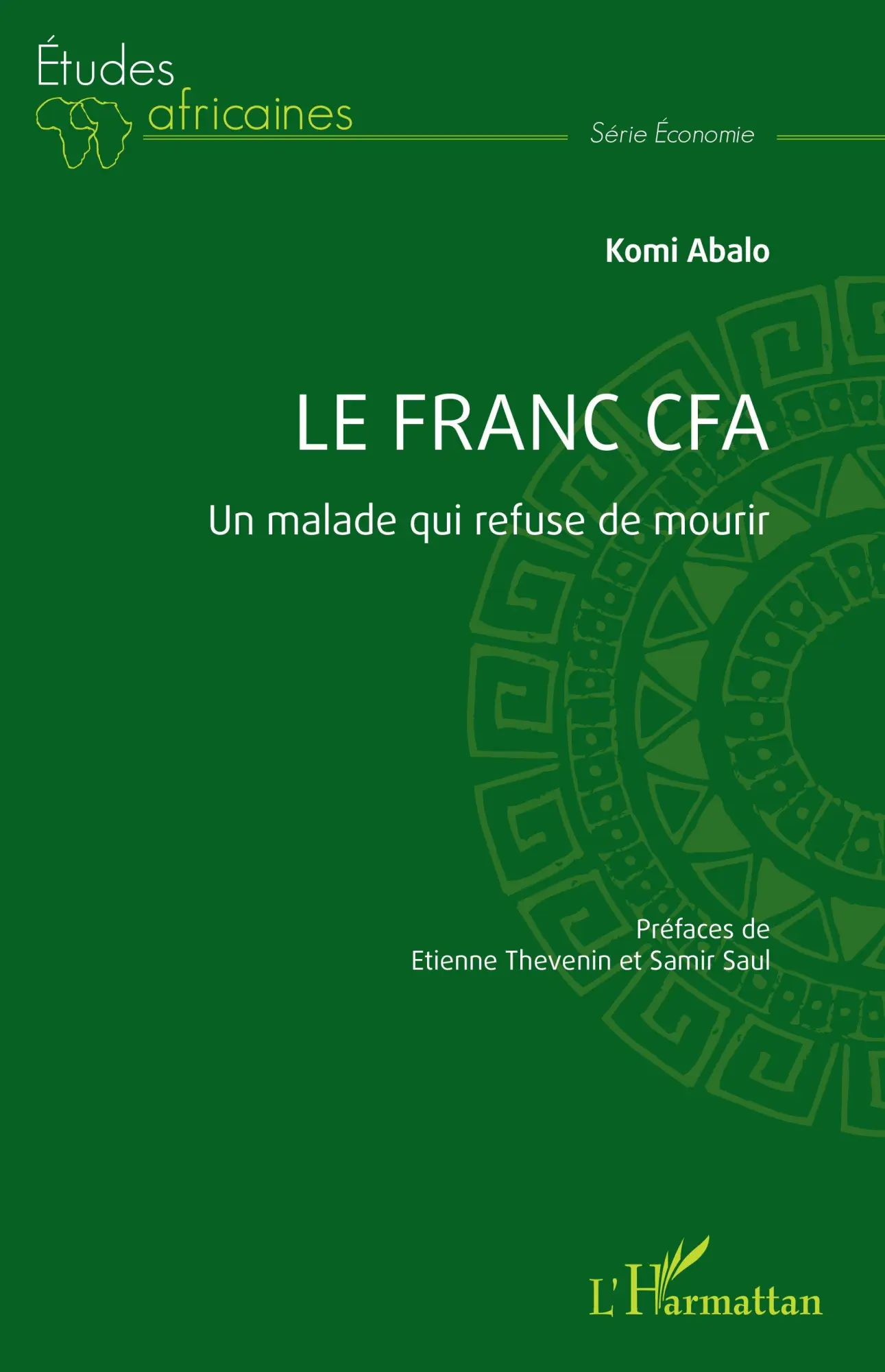 Cover: 9782336517780 | Le franc CFA | Un malade qui refuse de mourir | Komi Abalo | Buch