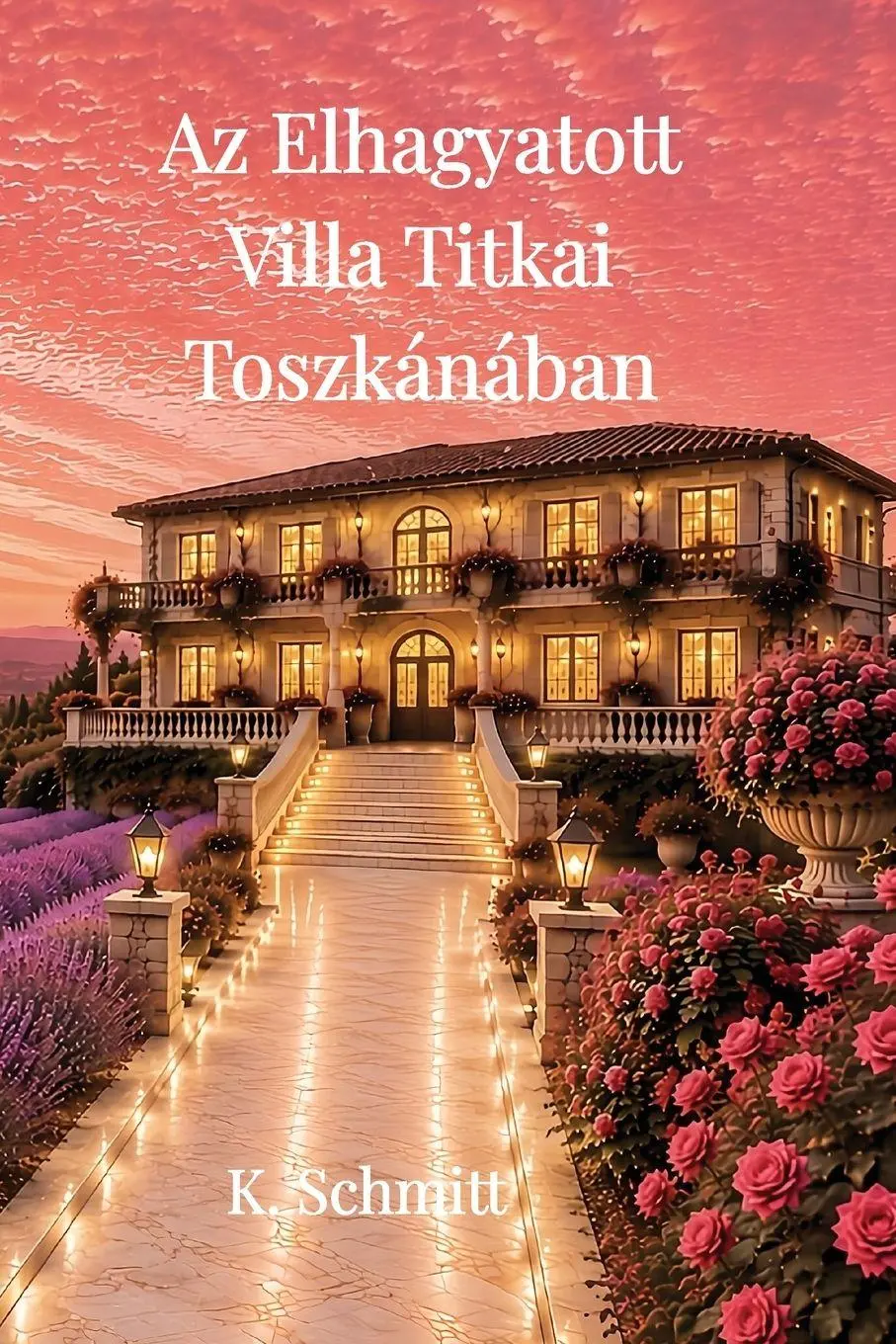 Cover: 9783000867880 | Az elhagyatott Villa Titkai Toszkánában | Klaudia Schmitt | Buch
