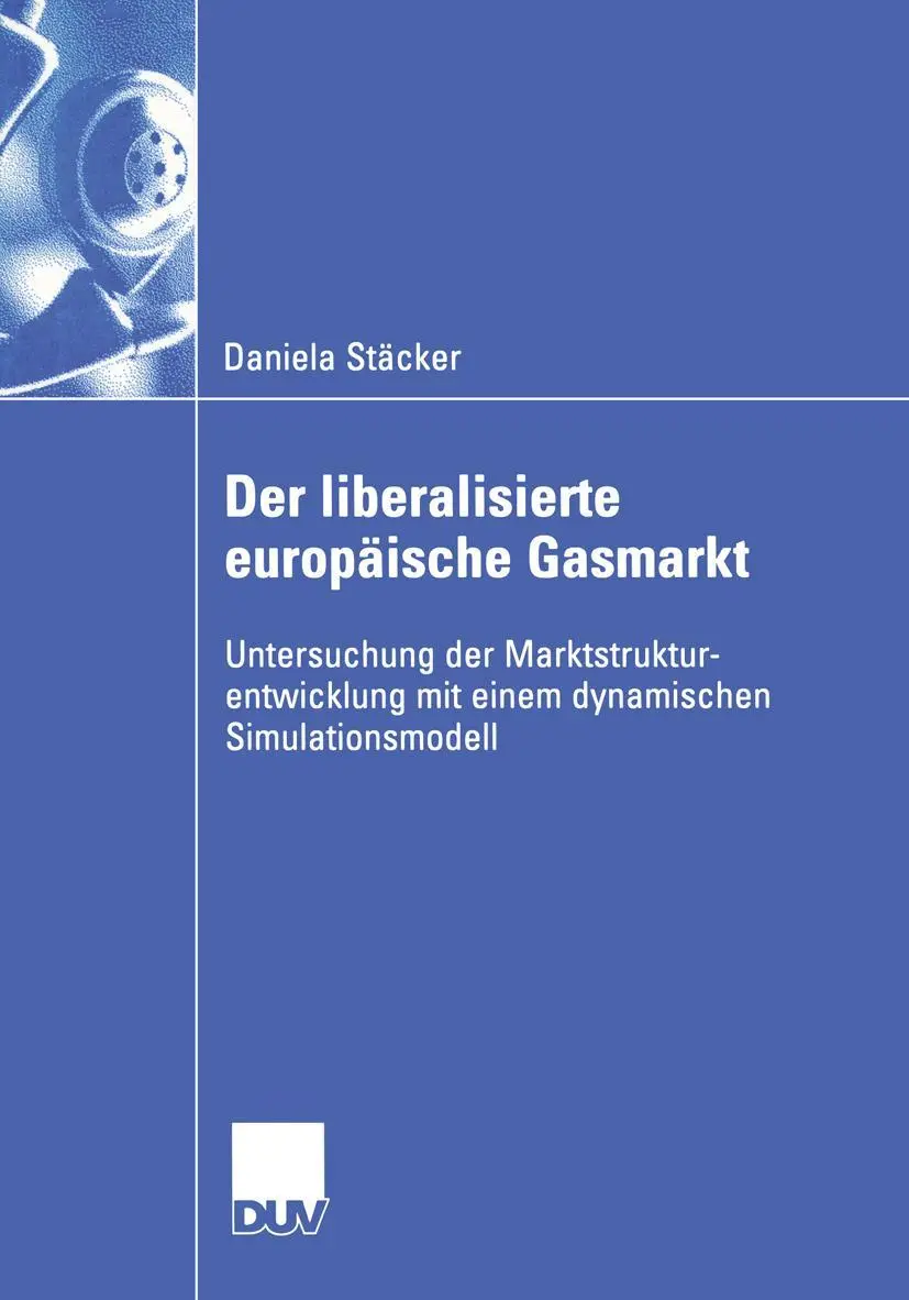 Cover: 9783824407880 | Der liberalisierte europäische Gasmarkt | Daniela Stäcker | Buch | xxi