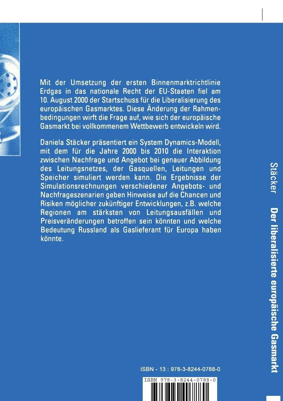 Rückseite: 9783824407880 | Der liberalisierte europäische Gasmarkt | Daniela Stäcker | Buch | xxi