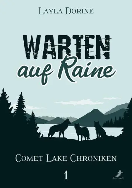 Cover: 9783960897880 | Warten auf Raine | Comet Lake Chroniken 1 | Layla Dorine | Taschenbuch