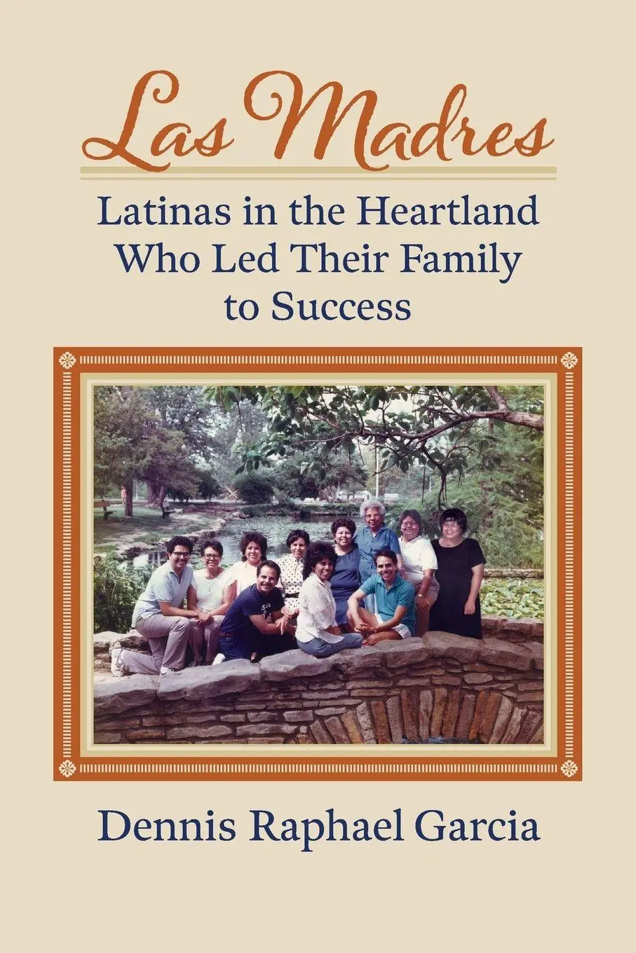 Cover: 9780700637980 | Las Madres | Latinas in the Heartland Who Led Their Family to Success