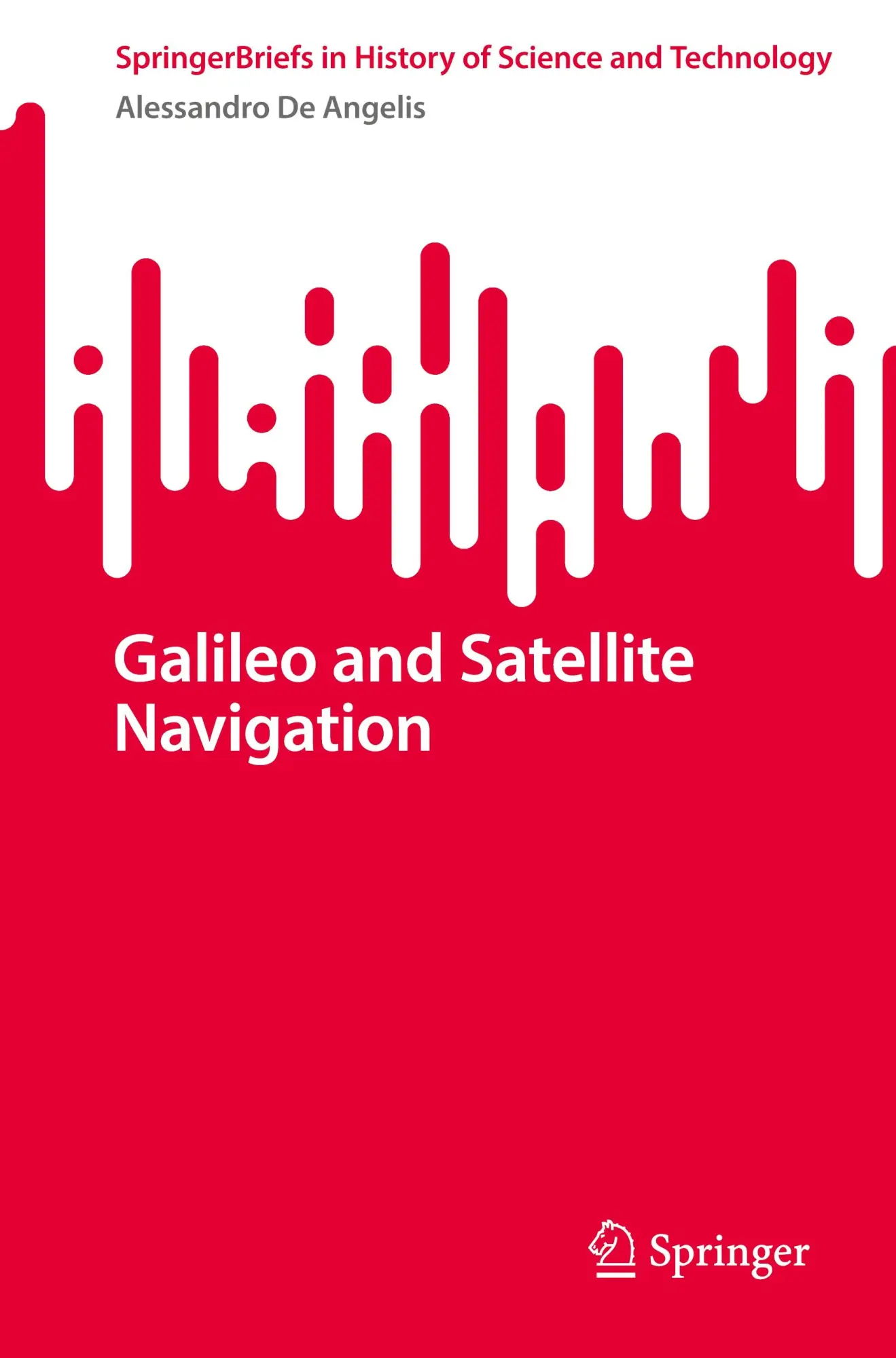 Cover: 9783031787980 | Galileo and Satellite Navigation | Alessandro De Angelis | Taschenbuch