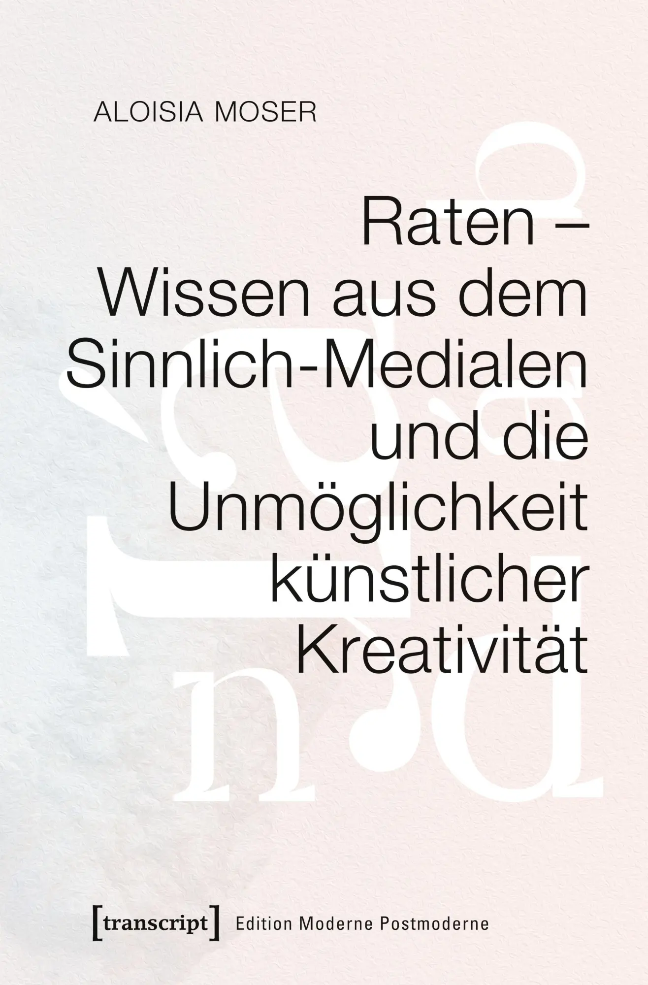 Cover: 9783837677980 | Raten - Wissen aus dem Sinnlich-Medialen und die Unmöglichkeit...