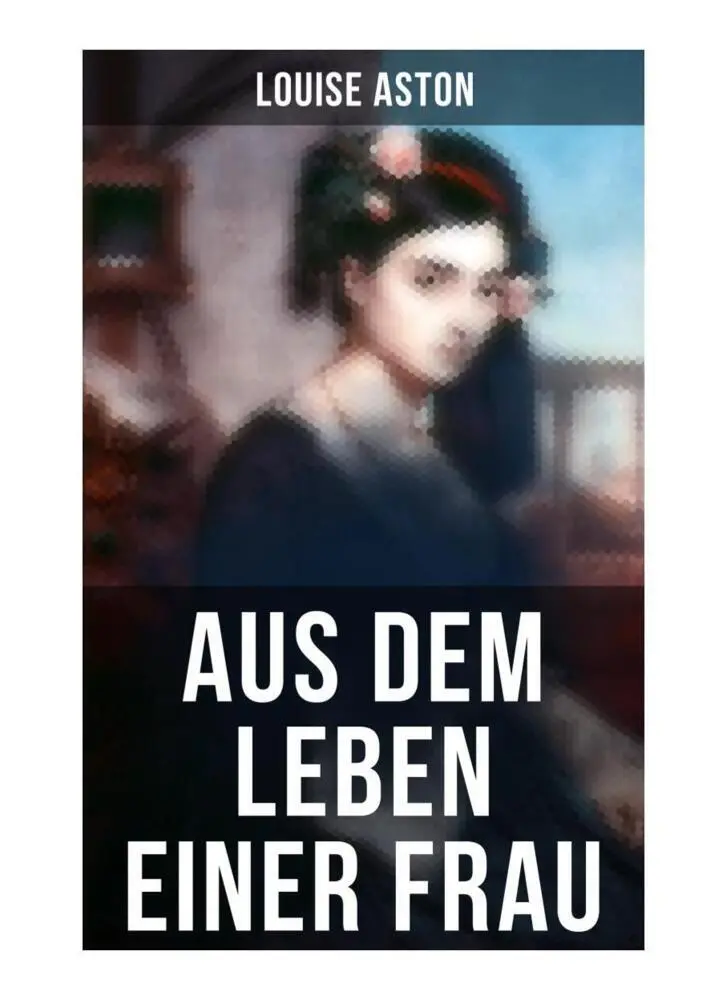 Cover: 9788027257980 | Aus dem Leben einer Frau | Louise Aston | Taschenbuch | 48 S. | 2019