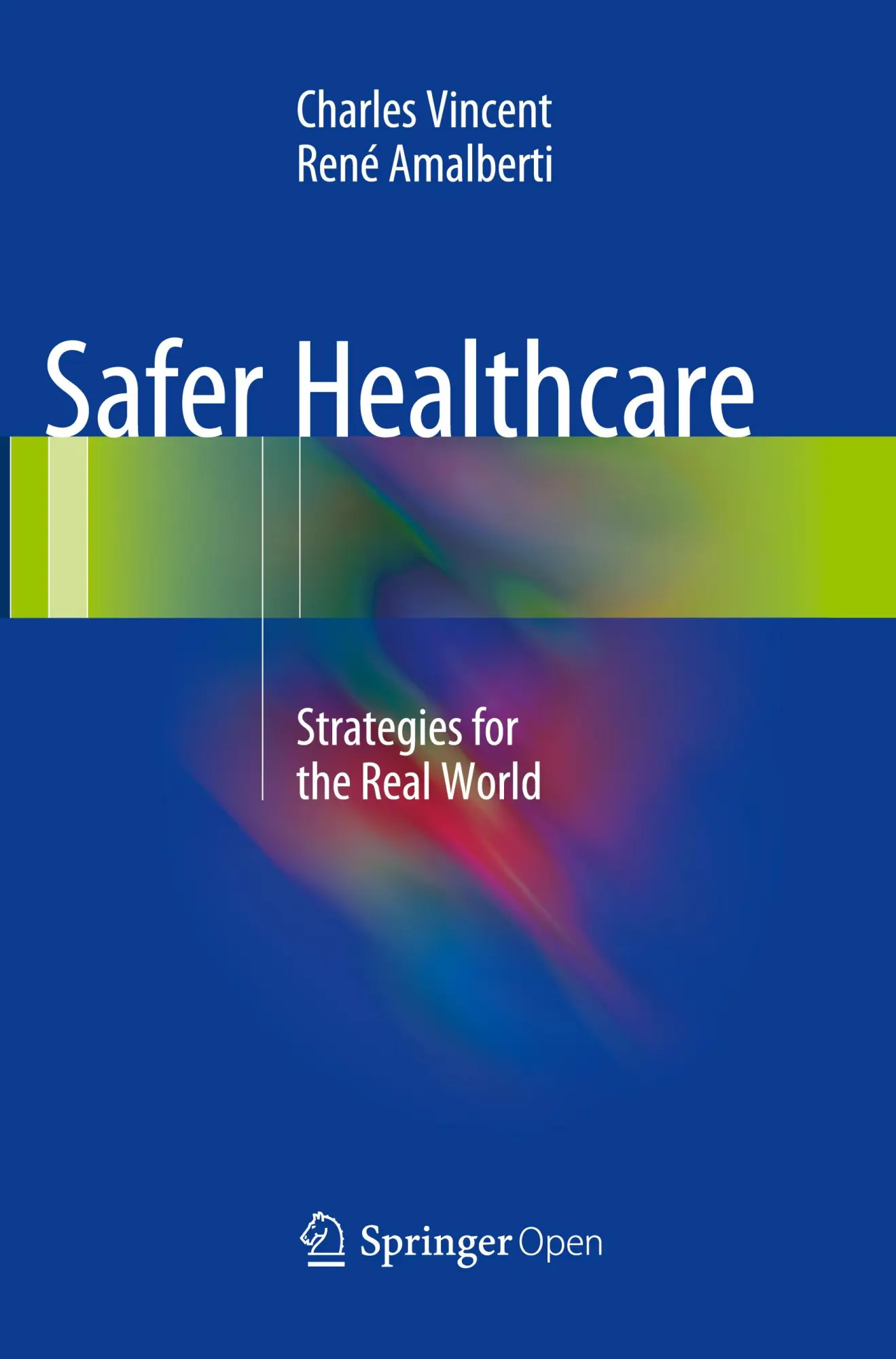 Cover: 9783319798080 | Safer Healthcare | Strategies for the Real World | Vincent (u. a.)