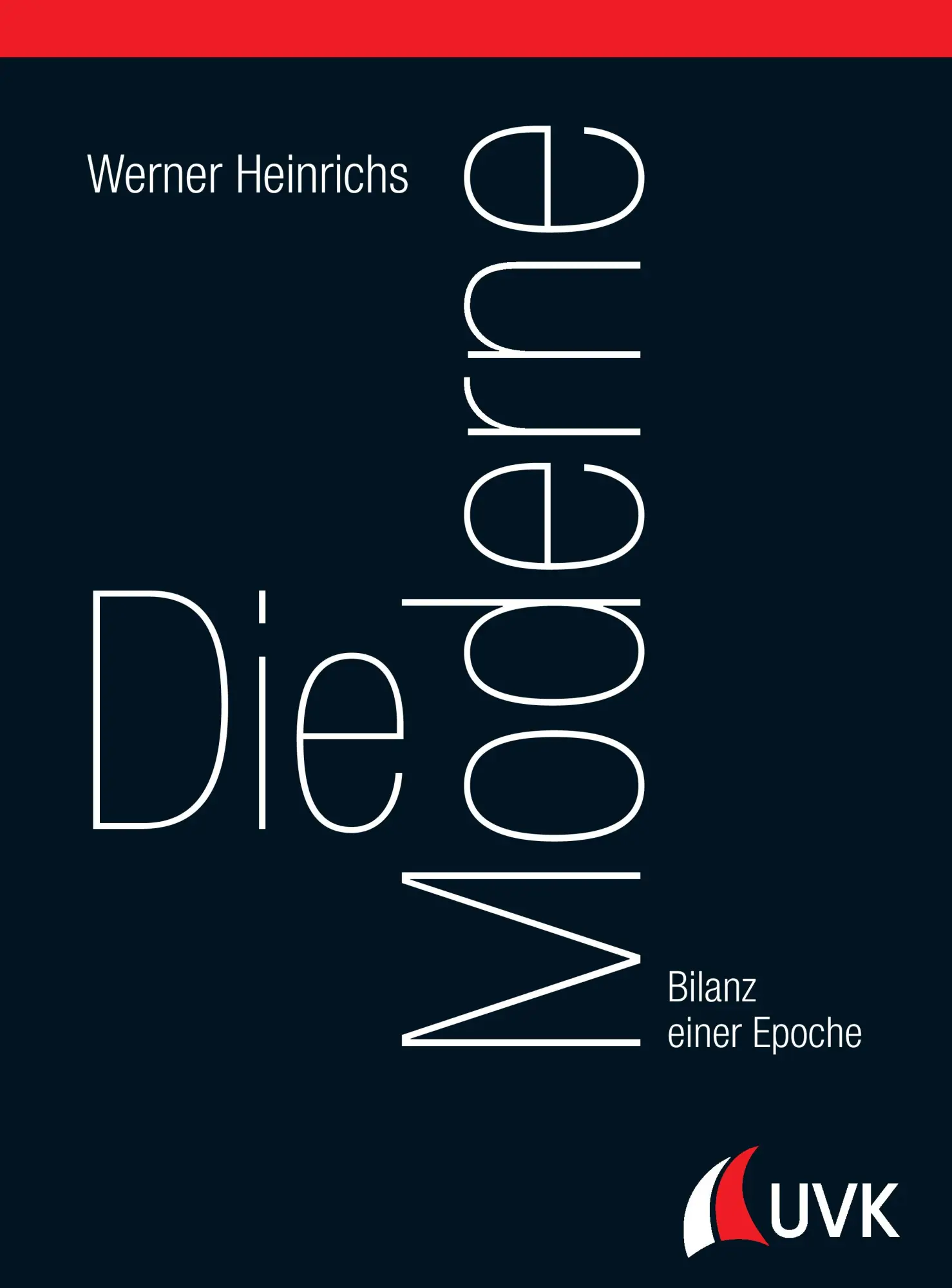 Cover: 9783867648080 | Die Moderne | Bilanz einer Epoche | Werner Heinrichs | Buch | 510 S.