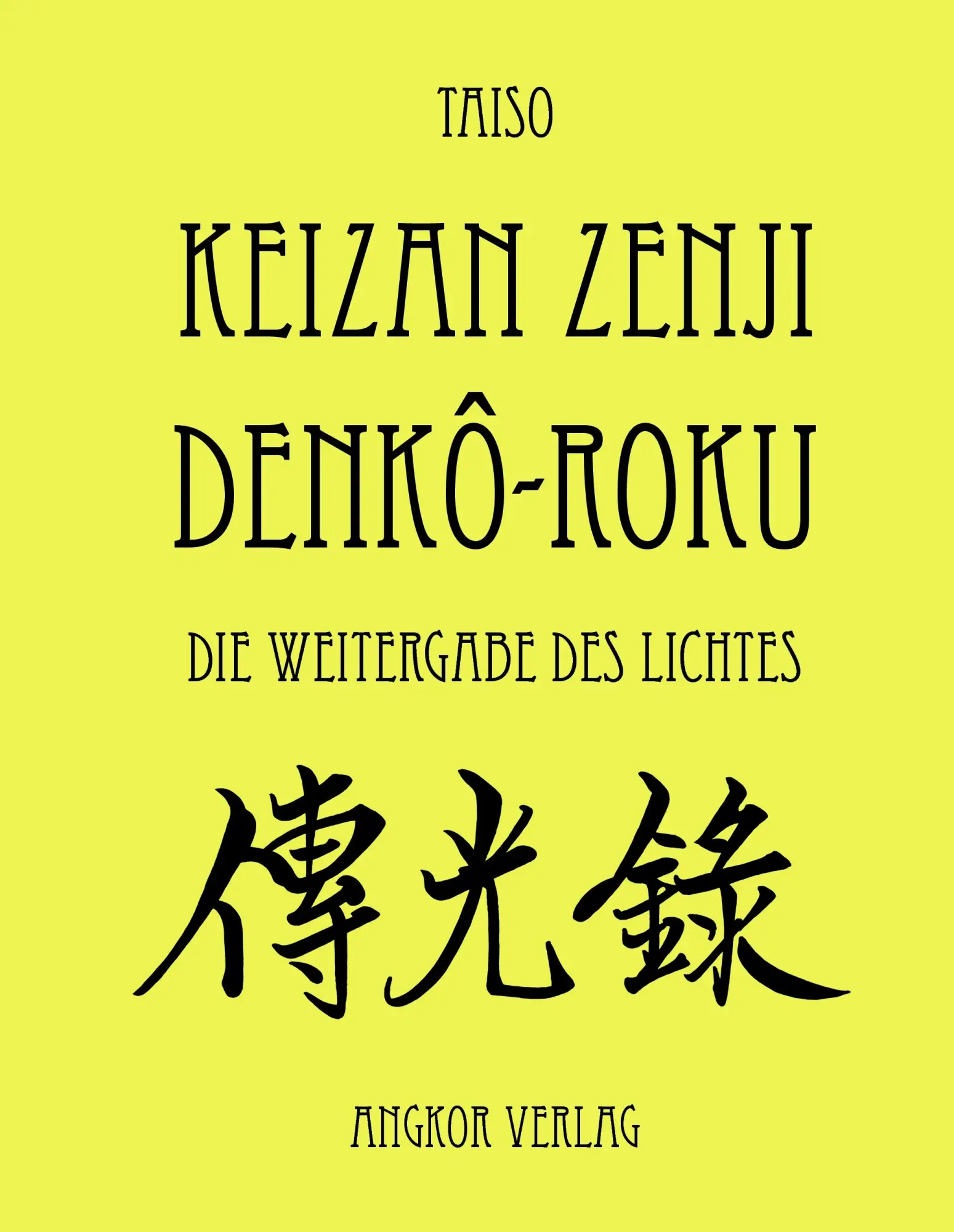 Cover: 9783936018080 | Denkôroku | Die Weitergabe des Lichtes | Keizan Jokin | Buch | 284 S.