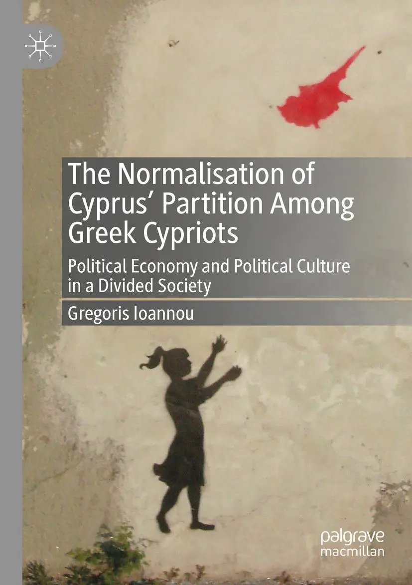 Cover: 9783030508180 | The Normalisation of Cyprus' Partition Among Greek Cypriots | Ioannou