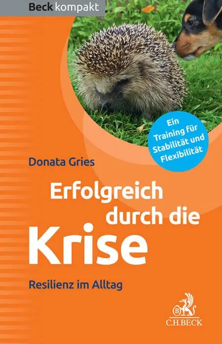 Cover: 9783406668180 | Erfolgreich durch die Krise | Resilienz im Alltag | Donata Gries
