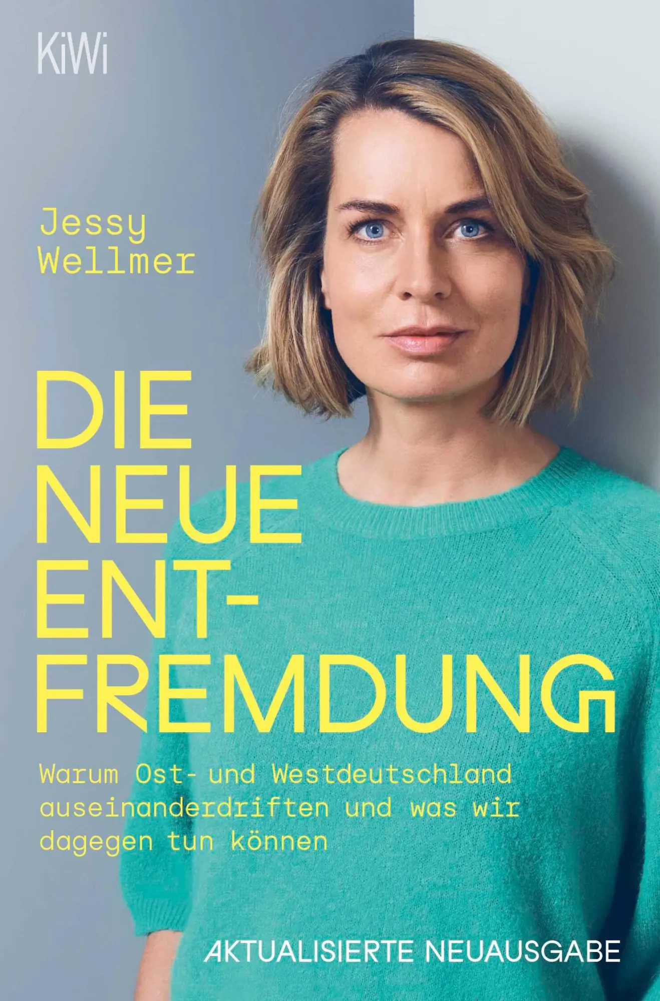 Cover: 9783462008180 | Die neue Entfremdung | Jessy Wellmer | Taschenbuch | 272 S. | Deutsch