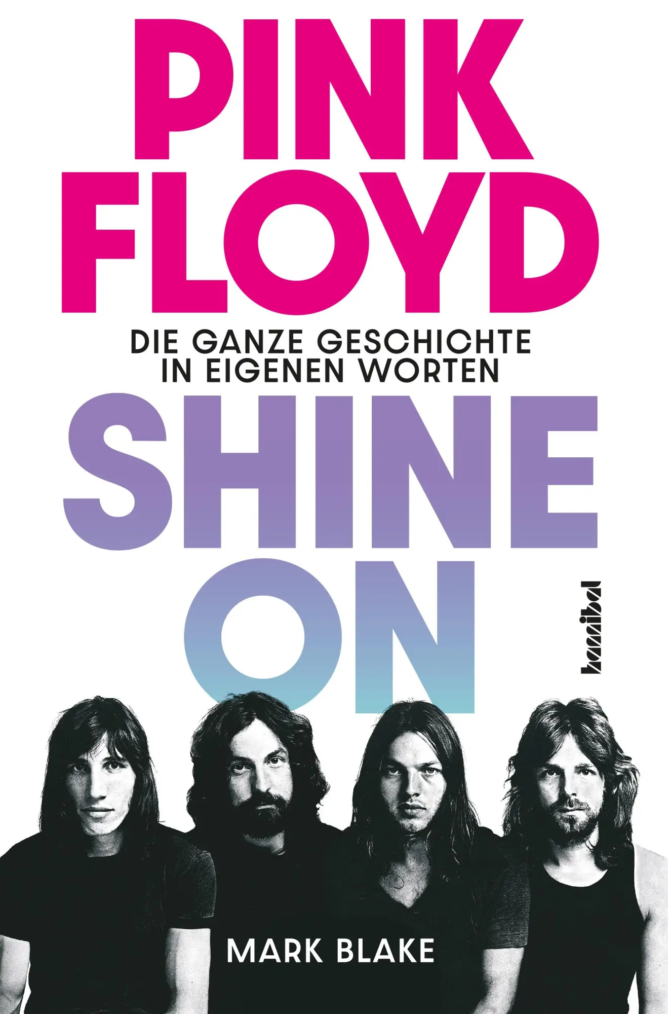 Cover: 9783854458180 | Pink Floyd - Shine On | Mark Blake | Taschenbuch | 480 S. | Deutsch