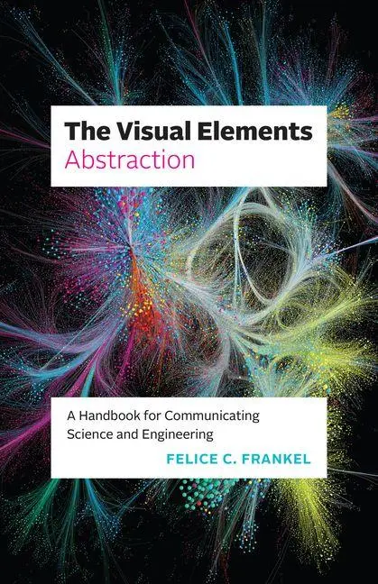 Cover: 9780226848280 | The Visual Elements¿Abstraction | Felice C. Frankel | Taschenbuch