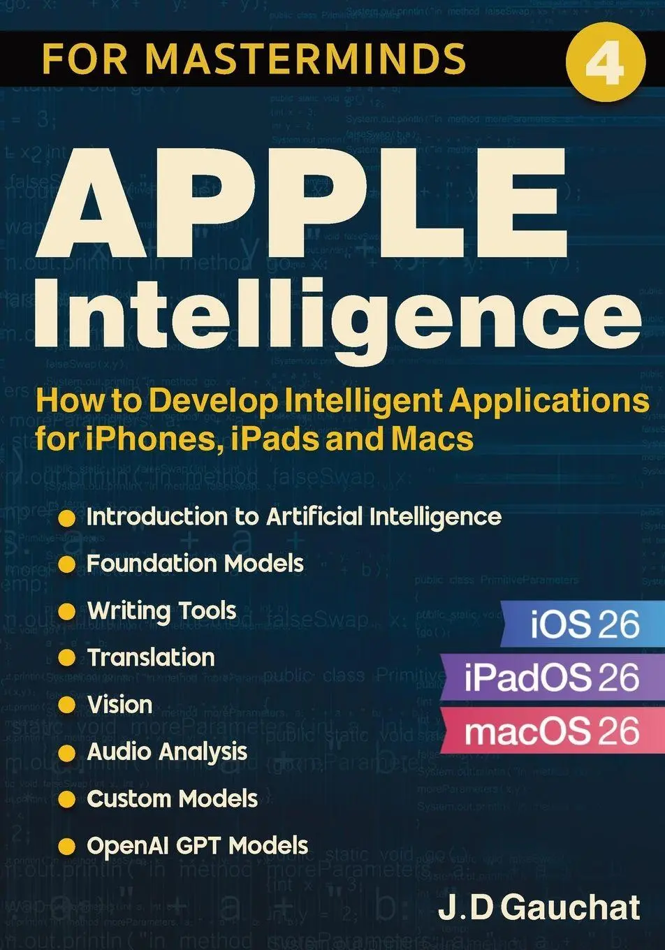 Cover: 9781777978280 | Apple Intelligence for Masterminds | J D Gauchat | Taschenbuch | 2026