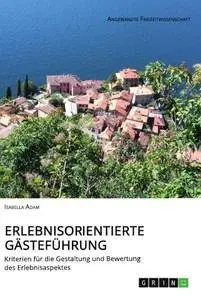 Cover: 9783346338280 | Erlebnisorientierte Gästeführung | Isabella Adam | Taschenbuch | 2021