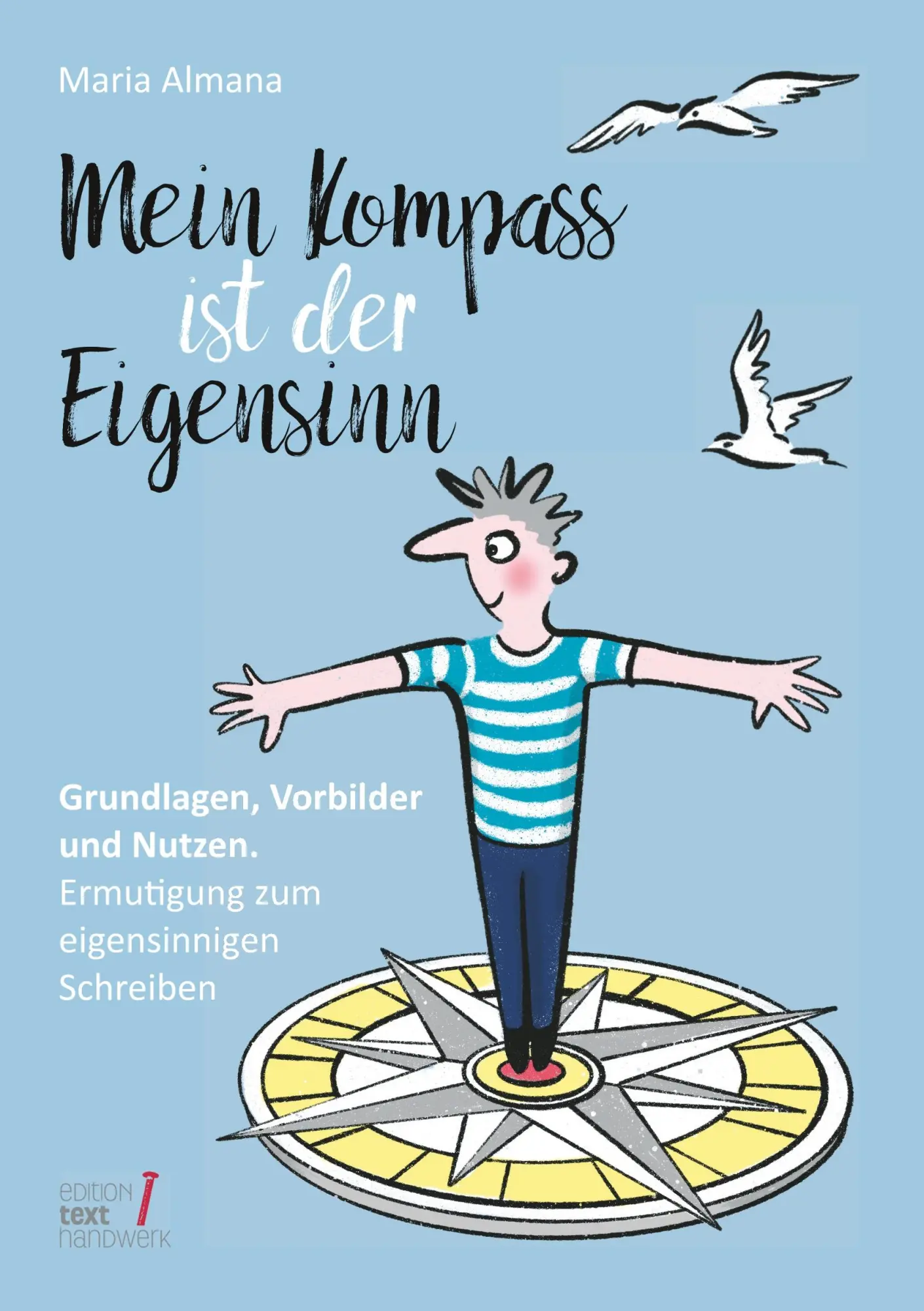 Cover: 9783347018280 | Mein Kompass ist der Eigensinn | Maria Almana | Taschenbuch | 260 S.