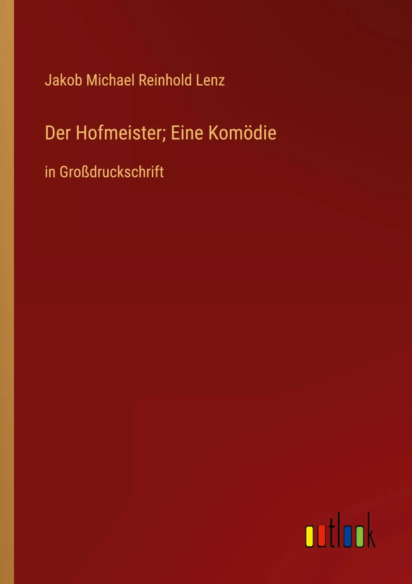 Cover: 9783368358280 | Der Hofmeister; Eine Komödie | in Großdruckschrift | Lenz | Buch