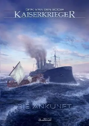 Cover: 9783941258280 | Kaiserkrieger, Die Ankunft | Dirk van den Boom | Taschenbuch | Deutsch