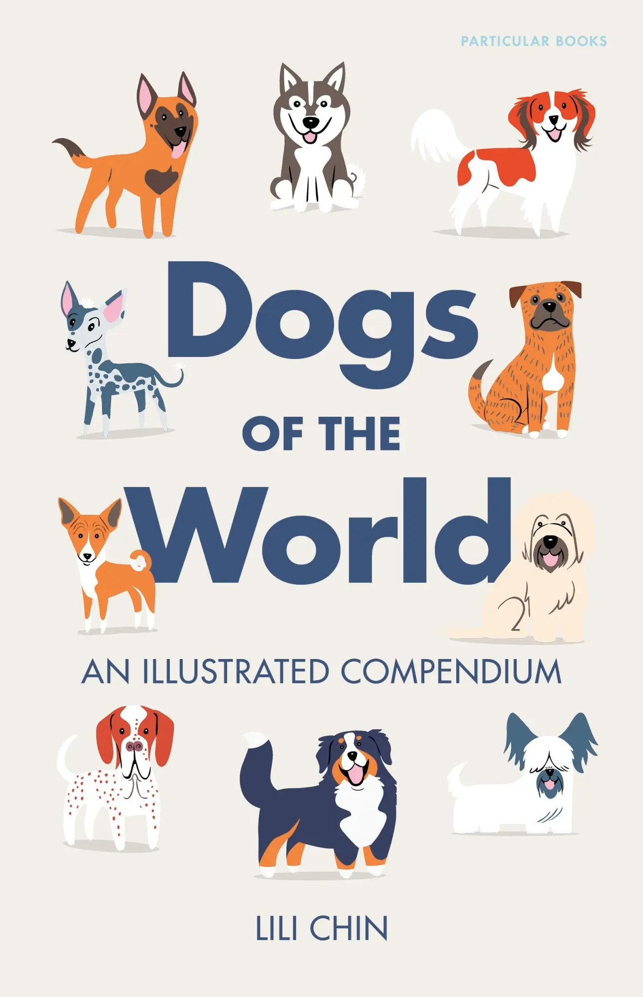 Cover: 9780241758380 | Dogs of the World | An Illustrated Compendium | Lili Chin | Buch