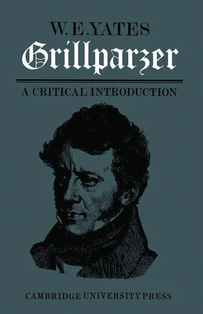 Cover: 9780521168380 | Grillparzer | A Critical Introduction | W. E. Yates | Taschenbuch