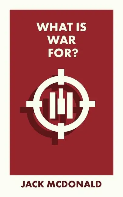 Cover: 9781529228380 | What Is War For? | Jack McDonald | Taschenbuch | Englisch | 2023