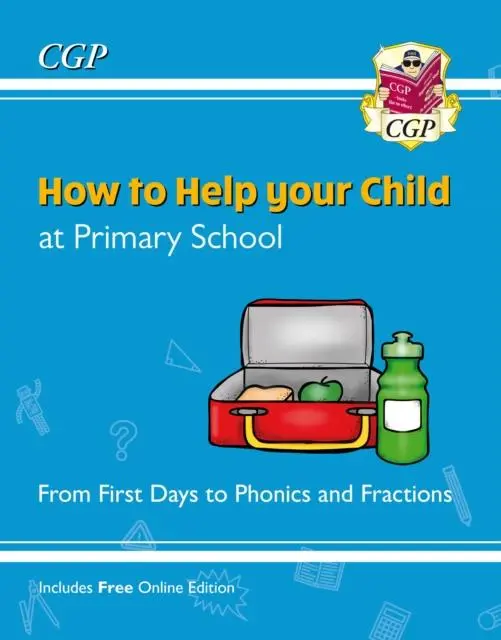 Cover: 9781789088380 | How to Help your Child at Primary School: From First Days to...
