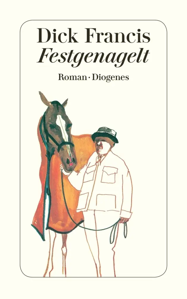 Cover: 9783257228380 | Festgenagelt | Roman | Dick Francis | Taschenbuch | 320 S. | Deutsch