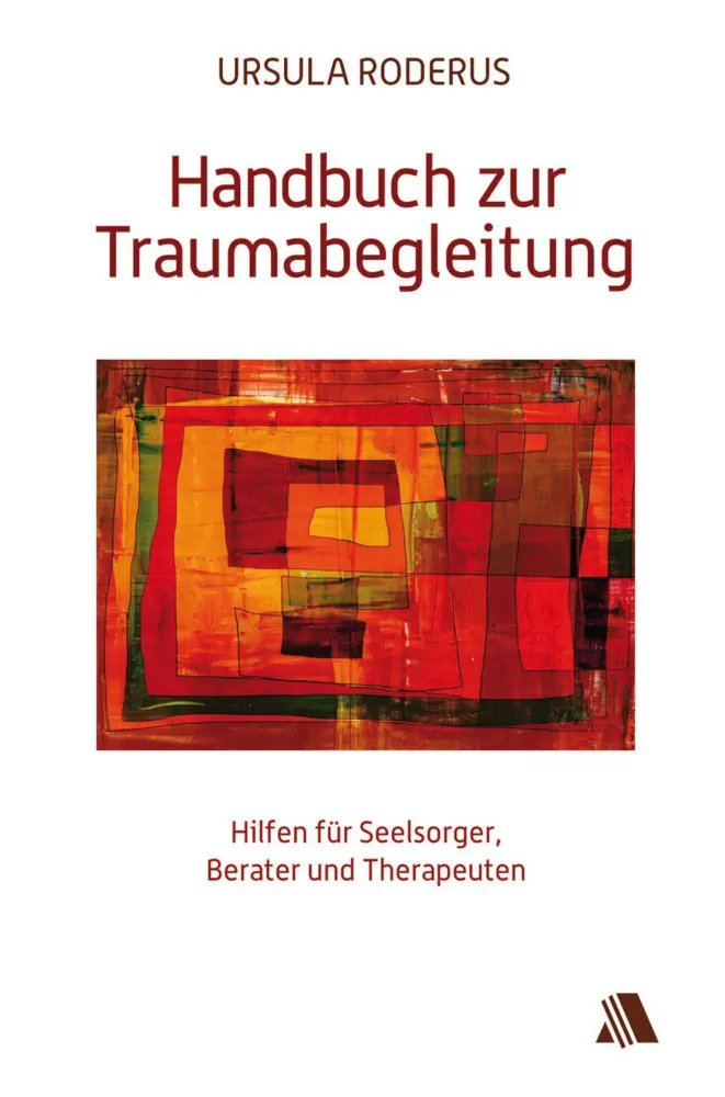 Cover: 9783940188380 | Handbuch zur Traumabegleitung | Ursula Roderus | Taschenbuch | 438 S.
