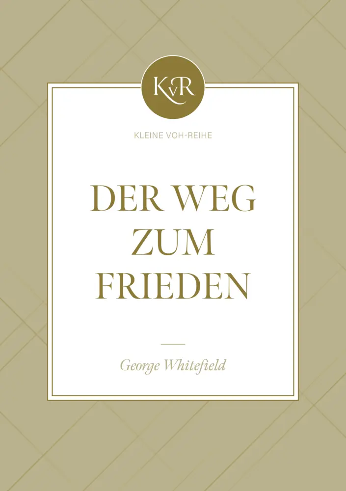Cover: 9783947978380 | Der Weg zum Frieden | Kleine VOH-Reihe | Goerge Whitefield | Buch