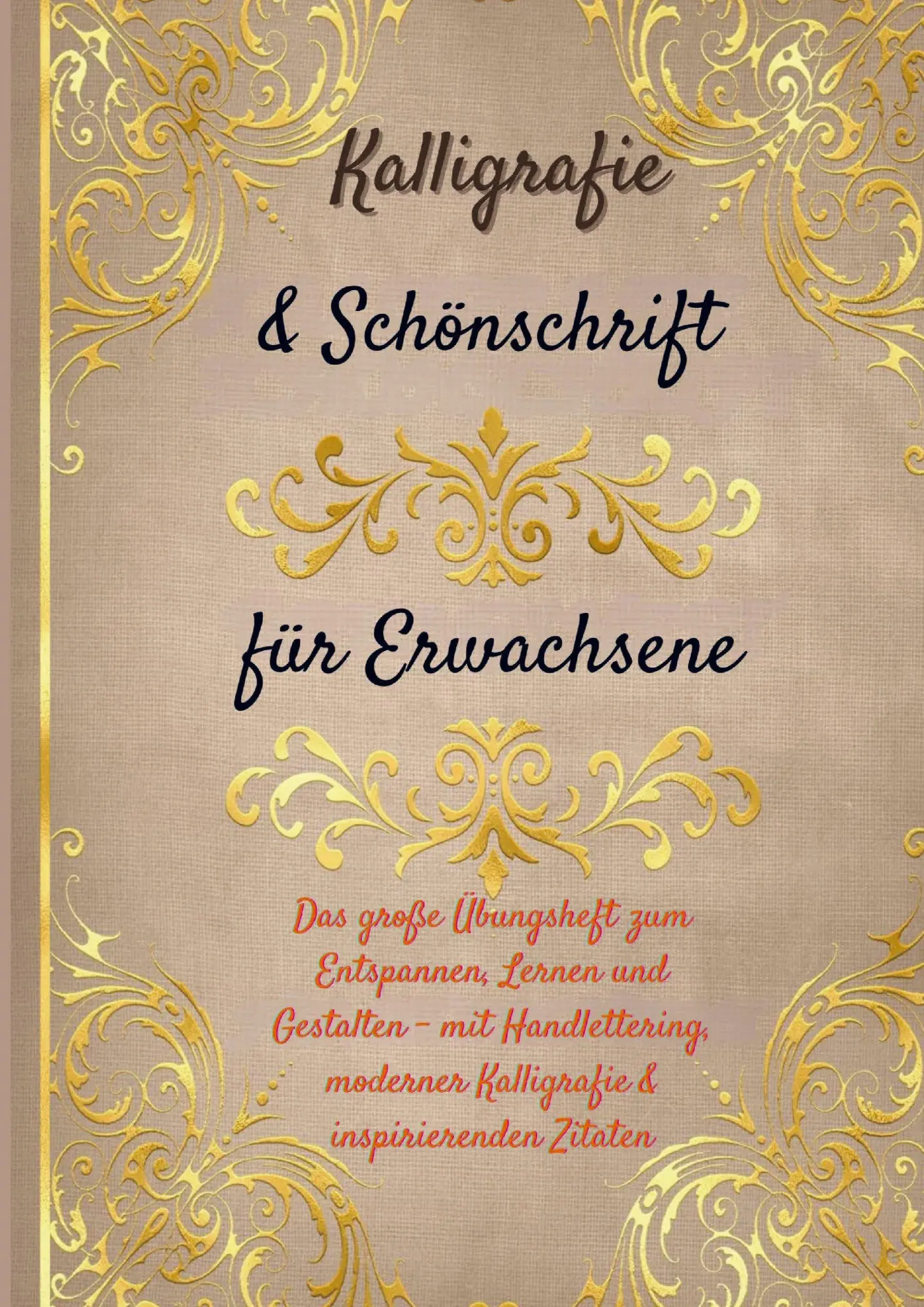 Cover: 9789403838380 | Kalligrafie &amp; Schönschrift für Erwachsene: Das große Übungsheft zum...