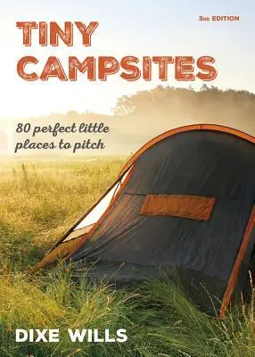 Cover: 9780749578480 | Tiny Campsites | Dixe Wills | Taschenbuch | Kartoniert / Broschiert