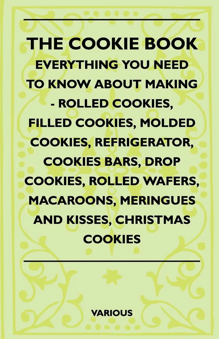 Cover: 9781445518480 | The Cookie Book - Everything You Need to Know about Making - Rolled...