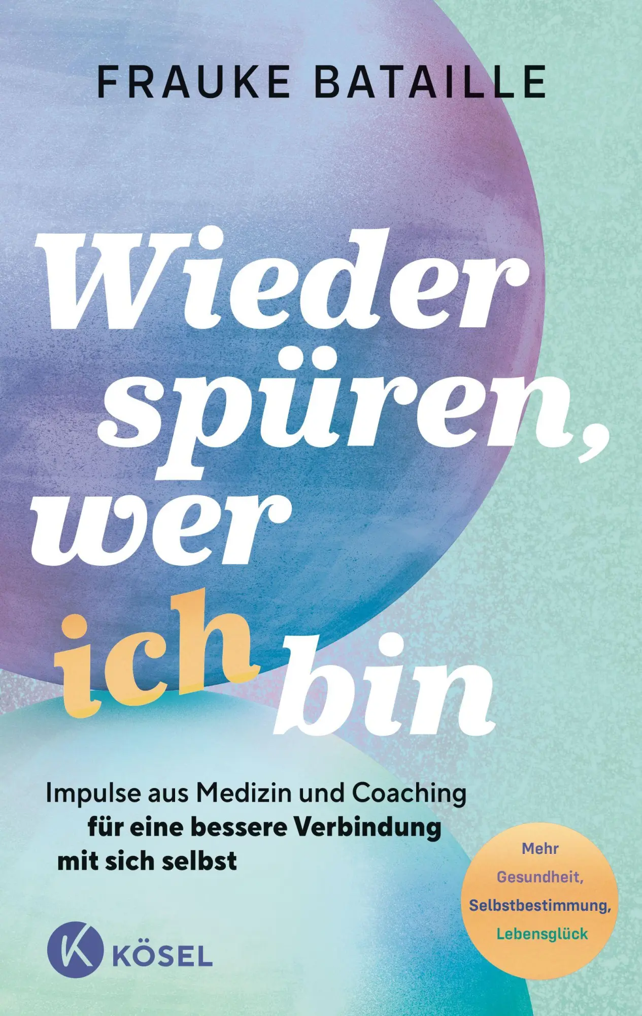 Cover: 9783466348480 | Wieder spüren, wer ich bin | Frauke Bataille | Taschenbuch | 256 S.