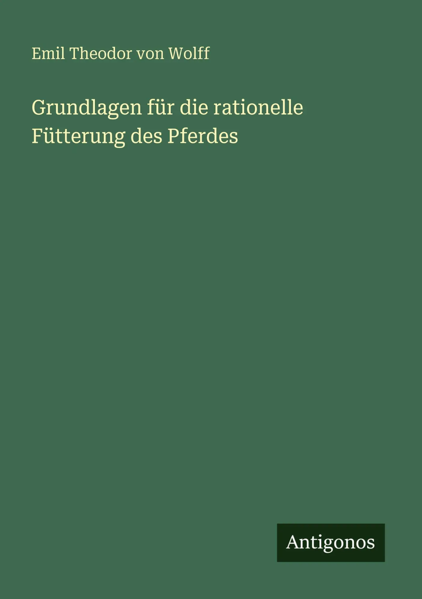 Cover: 9783563988480 | Grundlagen für die rationelle Fütterung des Pferdes | Wolff | Buch