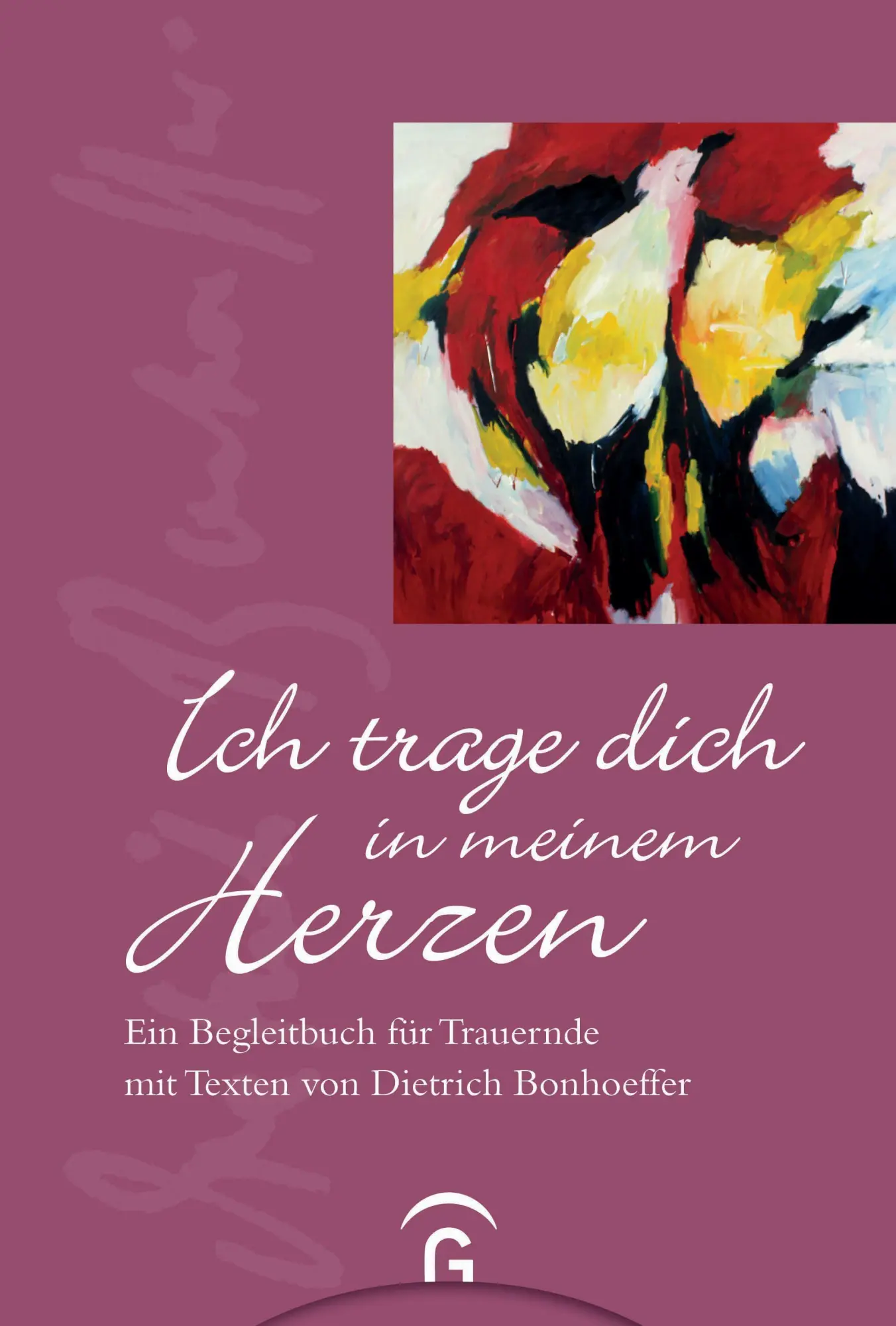 Cover: 9783579068480 | Ich trage dich in meinem Herzen | Dietrich Bonhoeffer | Buch | 92 S.