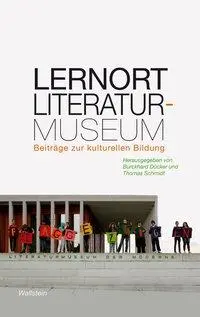 Cover: 9783835308480 | Lernort Literaturmuseum | Beiträge zur kulturellen Bildung | Dücker
