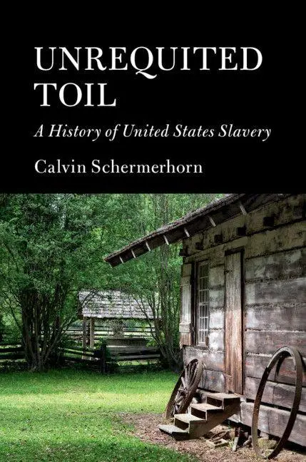 Cover: 9781107608580 | Unrequited Toil | Calvin Schermerhorn | Taschenbuch | Englisch | 2019