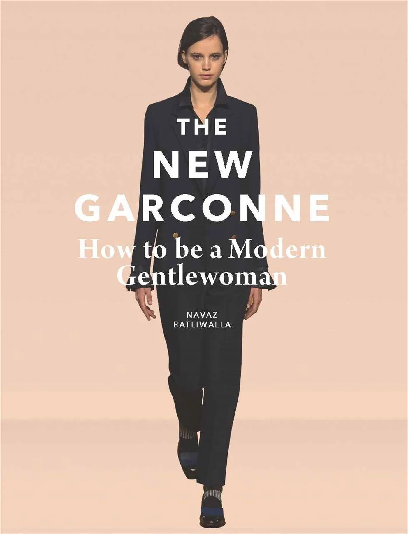 Cover: 9781780678580 | The new Garconne | How to Be a Modern Gentlewoman | Navaz Batliwalla