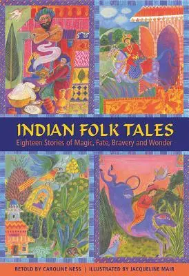 Cover: 9781861478580 | Indian Folk Tales: Eighteen Stories of Magic, Fate, Bravery and Wonder