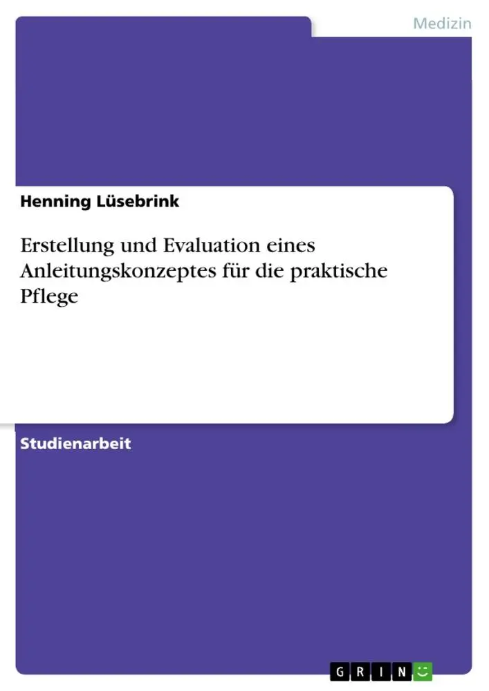 Cover: 9783640888580 | Erstellung und Evaluation eines Anleitungskonzeptes für die...