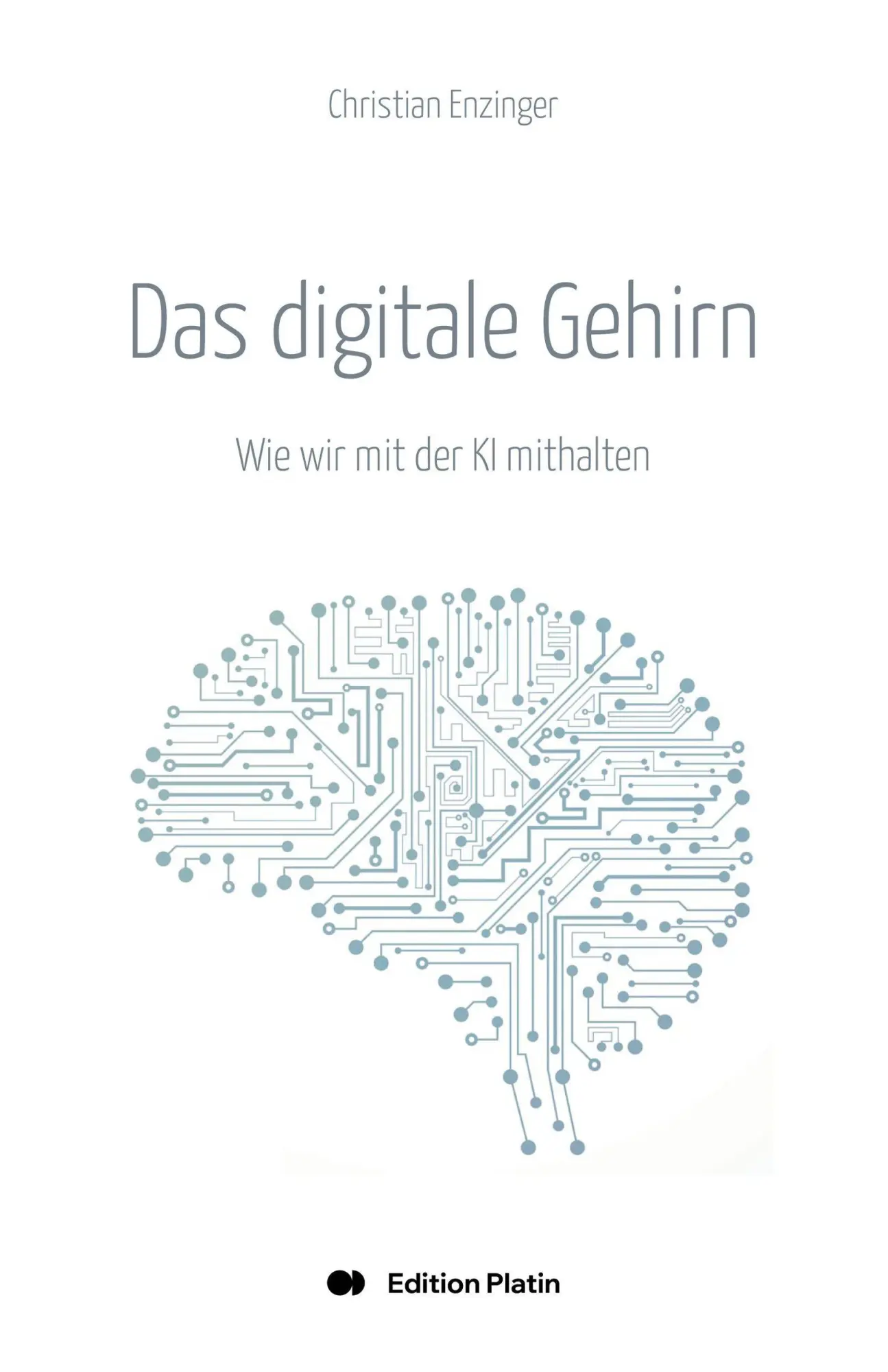 Cover: 9783903538580 | Das digitale Gehirn | Wie wir mit der KI mithalten | Enzinger | Buch