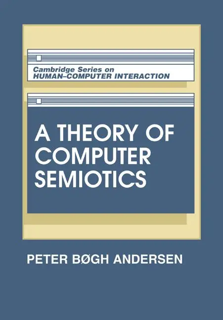 Cover: 9780521448680 | A Theory of Computer Semiotics | P. B. Andersen (u. a.) | Taschenbuch Cover: 9780521448680 | A Theory of Computer Semiotics | P. B. Andersen (u. a.) | Taschenbuch