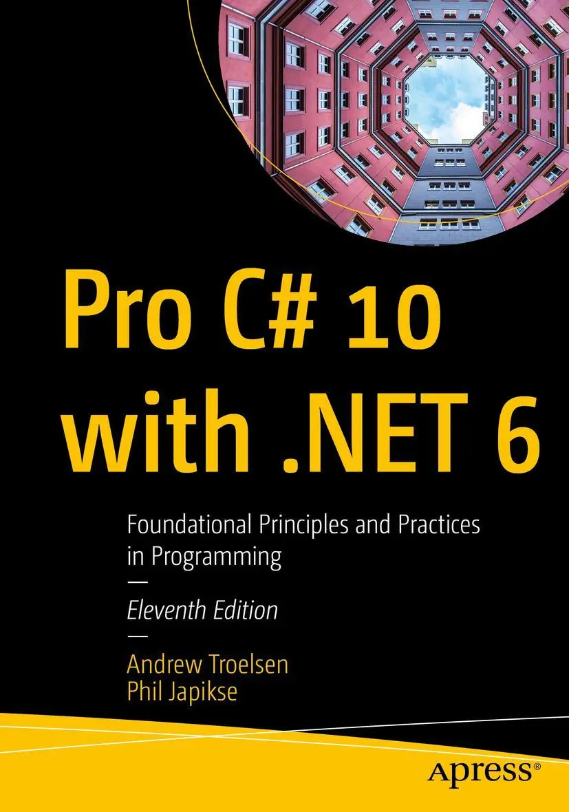 Cover: 9781484278680 | Pro C# 10 with .NET 6 | Andrew Troelsen (u. a.) | Taschenbuch | LXV Cover: 9781484278680 | Pro C# 10 with .NET 6 | Andrew Troelsen (u. a.) | Taschenbuch | LXV
