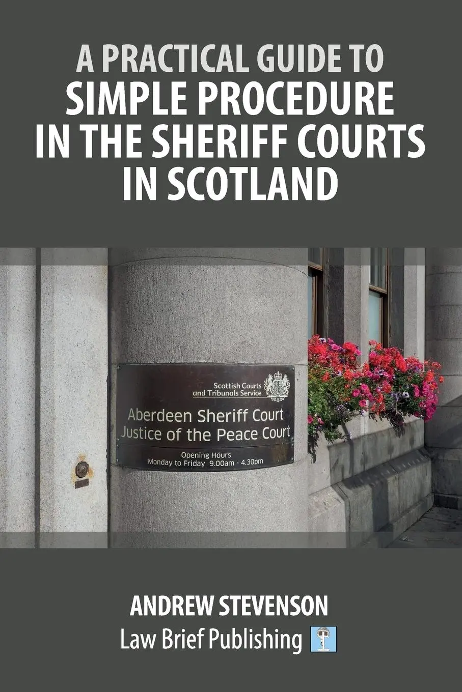 Cover: 9781916698680 | A Practical Guide to Simple Procedure in the Sheriff Courts in...