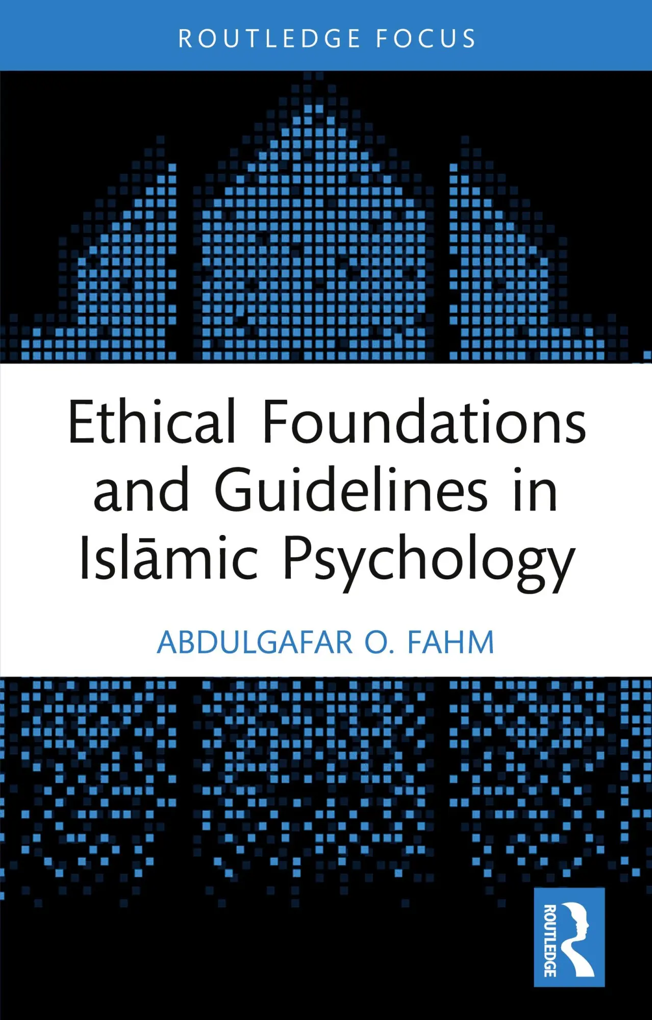Cover: 9781032658780 | Ethical Foundations and Guidelines in Isl¿mic Psychology | Fahm | Buch